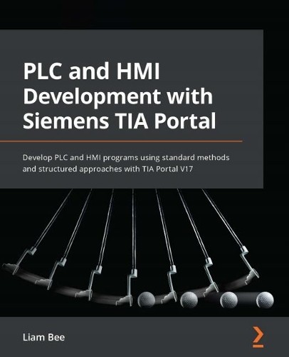 Liam Bee PLC and HMI Development with Siemens TIA Portal (Tascabile)