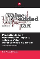 Kul Prasad Prasai | Produtividade E Estrutura Do Imposto Sobre O Valor...