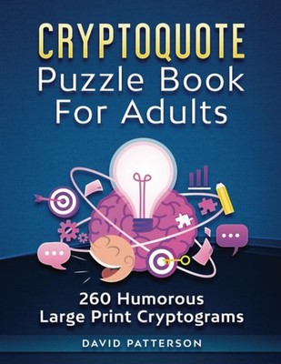 Cryptoquote Puzzle Book For Adults - 260 Humorous Large Print Cryptograms