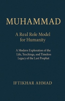 Muhammad by Iftikhar Ahmad Paperback Book