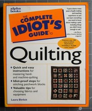 The Complete Idiots Guide To Quilting