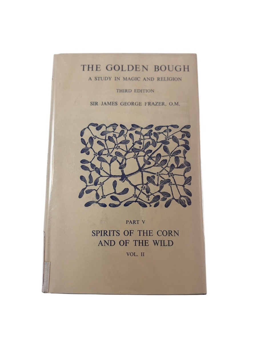 The Golden Bough Frazer 1966 Third Ed. Spirits Corn Wild Magic