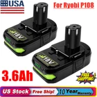 For RYOBI 18V 3.6Ah One Plus Battery High Capacity Lithium P102 P103 P108 P109