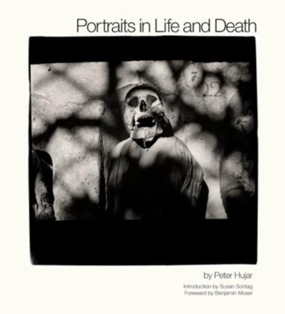 Portraits in Life and Death by Peter Hujar (Hardback Book)