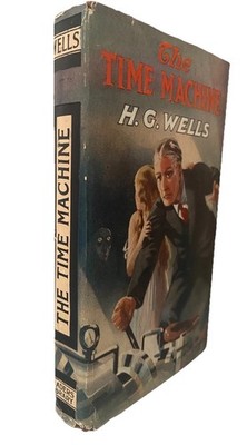 H G Wells  THE TIME MACHINE with Original Dust Jacket 1920 s very nice condition