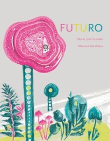 El futuro von Ferrada, María José | Buch | Zustand sehr gut