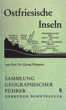 Ostfriesische Inseln. Sammlung geographischer Führer; 8. Niemeier, Georg: