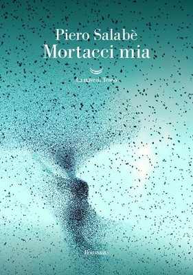 Libri Piero SalabÃ¨ - Mortacci Mia