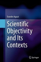 Scientific Objectivity And Its Contexts Evandro Agazzi