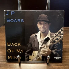 Back of My Mind by J.P. Soars (CD, 2008, Soars High Productions) “Tested VG++”
