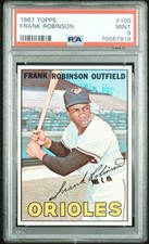 1967 TOPPS #100 FRANK ROBINSON PSA 9 MINT HOF LOW POP - EYE APPEAL , CENTERED!