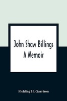 Fielding H. Garrison | John Shaw Billings | Taschenbuch | Englisch (2021)