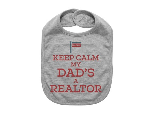 REAL ESTATE BABY BIB, Keep Calm My Dad's A Realtor, NEWBORN, INFANT Bib, AGENT