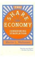 THE SHARE ECONOMY: CONQUERING STAGFLATION By Martin L. Weitzman - Hardcover