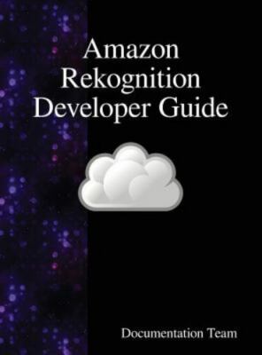 Amazon Rekognition Developer Guide by Team, Development, Brand New, Free ship...