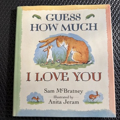 Guess How Much I Love You: Fist Edition - Hardcover - VERY GOOD