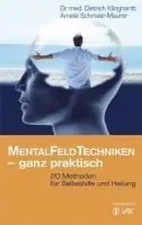 Dietrich Klinghardt (u. a.) | Mentalfeld-Techniken - ganz praktisch | Buch