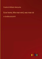 Friedrich Wilhelm Nietzsche | Ecce Homo; Wie Man Wird, Was Man Ist | Buch (2023)