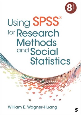 Using SPSS for Research Methods and Social Statistics by Wagner-Huang