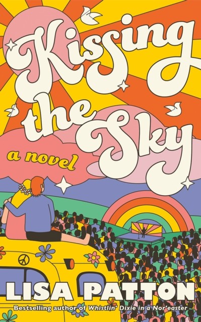 Kissing the Sky A Novel by Lisa Patton (Paperback Book)