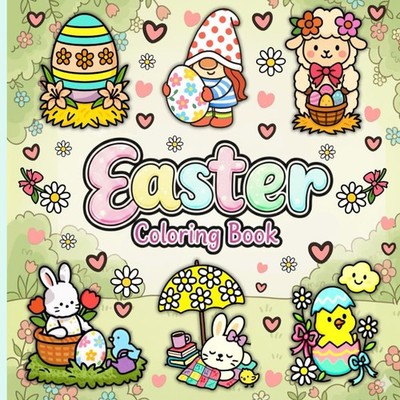 Easter Coloring Book: Cute Easter Bunnies and Easter Eggs to Color| Easy Spring