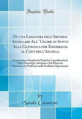 Di una Legatura dell'Arteria Ascellare All' Uscire - Picture 1 of 1