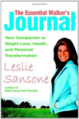 The Essential Walker's Journal: Your Companion to Weight Loss, Health, and P...