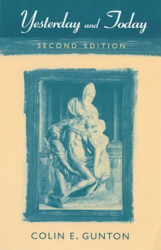 Yesterday & Today - Study of Continuities in Christology, Gunton, Colin E., Very