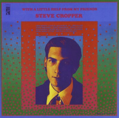 Steve Cropper With a Little Help from My Fri (CD) Album