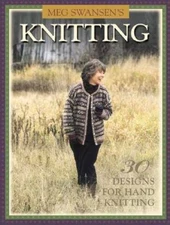 Meg Swansen's Knitting - Hardcover By Swansen, Meg - GOOD