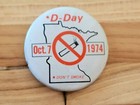 1974 & 1975 D-Day Say No to Smoking/DON'T SMOKE Pinback Buttons Minnesota MN — photo 6