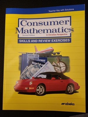 Abeka Consumer Mathematics 2nd Edition - Teacher Key With Solutions