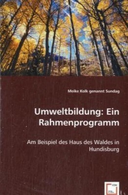Meike Kolk | Umweltbildung: Ein Rahmenprogramm | Taschenbuch | Deutsch