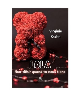 Lola: Non-désir quand tu nous tiens, Virginie Krahn