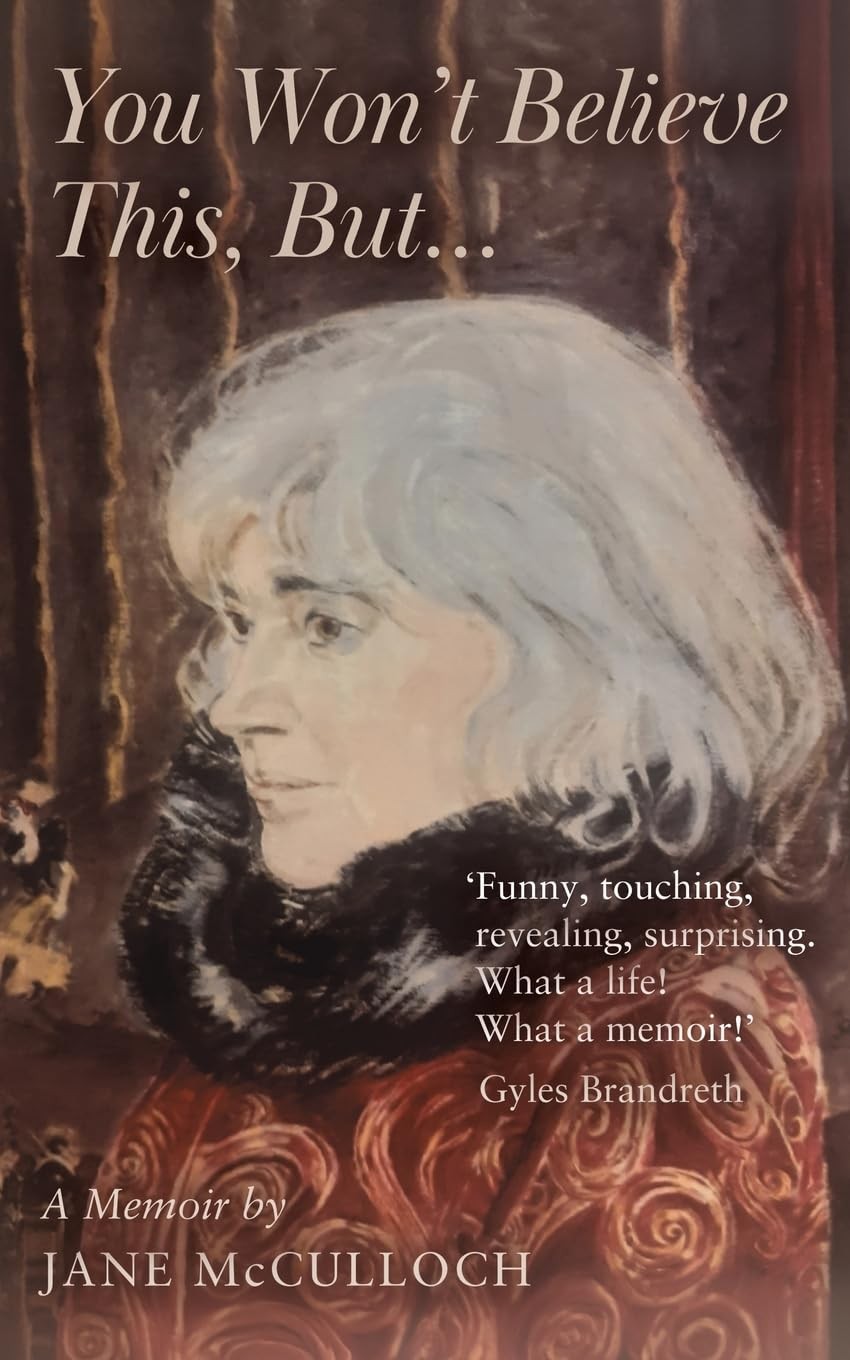 You Won't Believe This, But ... A Memoir by Jane McCulloch (Paperback Book) - Image 5