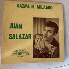 “Tejano Tex-Mex”      “Juan Salazar”          “Hazme El Milagro”       "Rare LP"