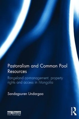 Pastoralism and Common Pool Resources: Rangeland co-management, property rights