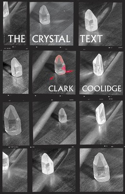The Crystal Text | Clark Coolidge | Englisch | Taschenbuch | 2023