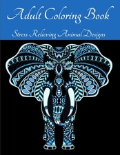 Adult Coloring Book - Stress Relieving Animal Designs: Mandala... 
