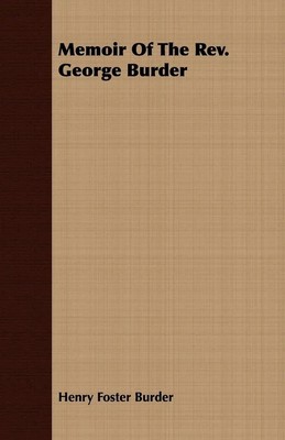 Memoir Of The Rev. George Burder Henry Foster Burder Taschenbuch Englisch 2008