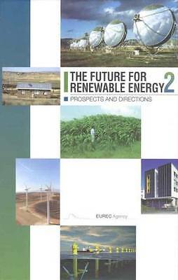 The Future for Renewable Energy 2: Prospects and Directions by 