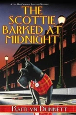 The Scottie Barked at Midnight by Dunnett, Kaitlyn
