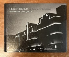 South Beach Architectural Photographs: Art Deco to Contemporary P. Clemence