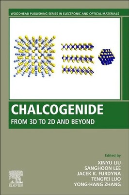 Chalcogenide | Xinyu Liu (u. a.) | From 3D to 2D and Beyond | Taschenbuch | 2019