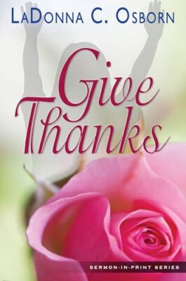 Give Thanks by LaDonna C Osborn (Paperback, 2015)