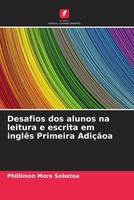 Phillimon More Sebetoa | Desafios Dos Alunos Na Leitura E Escrita Em InglêS...