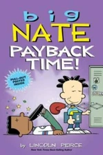 Big Nate: Payback Time! - Paperback By Peirce, Lincoln - VERY GOOD