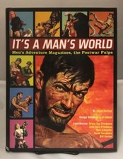 It's a Man's World : Men's Adventure Magazines, the Postwar Pulps