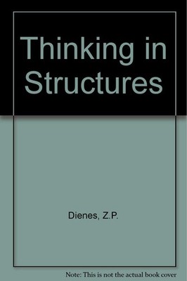 Thinking in structures (Psychological monographs on cognitive processes)