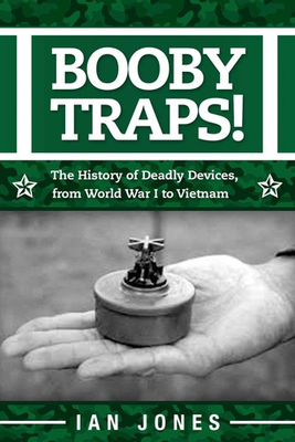#ad #ad Booby Traps : The History of Deadly Devices from World War I to Vietnam $8.29
